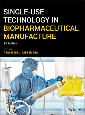 Группа авторов. Single-Use Technology in Biopharmaceutical Manufacture