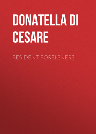 Donatella Di Cesare. Resident Foreigners