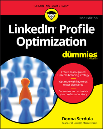 Donna Serdula. LinkedIn Profile Optimization For Dummies