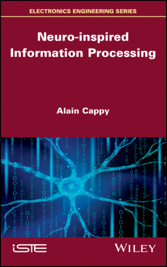 Alain Cappy. Neuro-inspired Information Processing