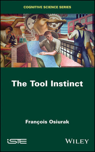 Fran?ois Osiurak. The Tool Instinct