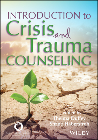 Группа авторов. Introduction to Crisis and Trauma Counseling