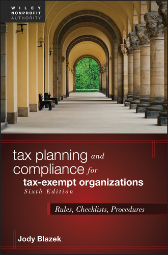 Jody  Blazek. Tax Planning and Compliance for Tax-Exempt Organizations