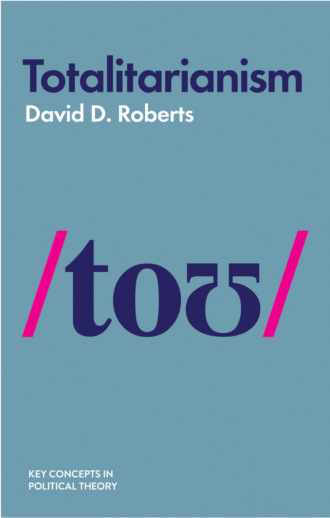 David D. Roberts. Totalitarianism