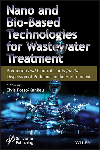 Группа авторов. Nano and Bio-Based Technologies for Wastewater Treatment