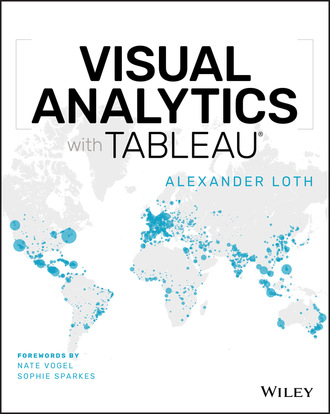 Alexander Loth. Visual Analytics with Tableau
