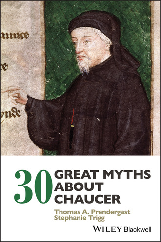 Stephanie Trigg. 30 Great Myths about Chaucer