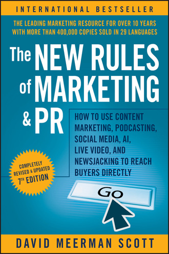 David Meerman Scott. The New Rules of Marketing and PR