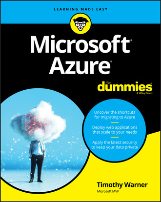 Timothy L. Warner. Microsoft Azure For Dummies