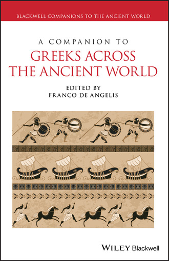 Группа авторов. A Companion to Greeks Across the Ancient World