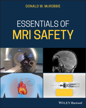 Donald W. McRobbie. Essentials of MRI Safety