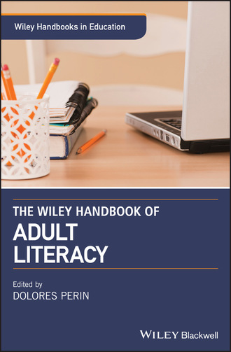 Группа авторов. The Wiley Handbook of Adult Literacy