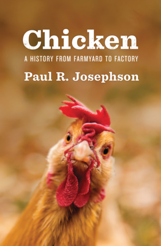 Paul R. Josephson. Chicken