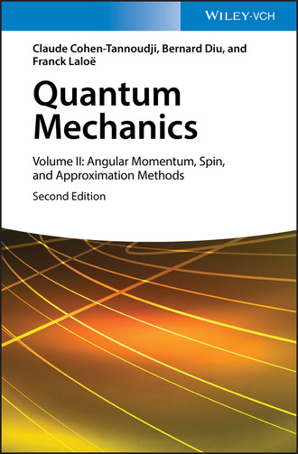 Claude Cohen-Tannoudji. Quantum Mechanics, Volume 2