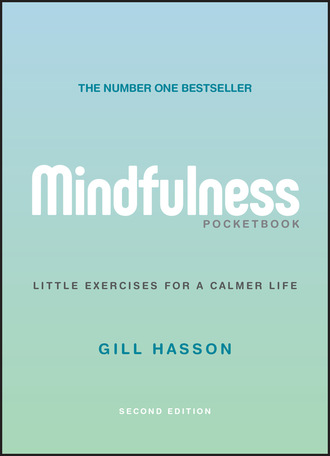 Gill Hasson. Mindfulness Pocketbook