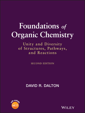 David R. Dalton. Foundations of Organic Chemistry