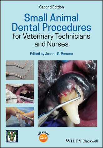Группа авторов. Small Animal Dental Procedures for Veterinary Technicians and Nurses