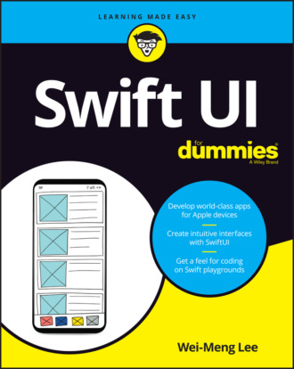 Wei-Meng Lee. SwiftUI For Dummies