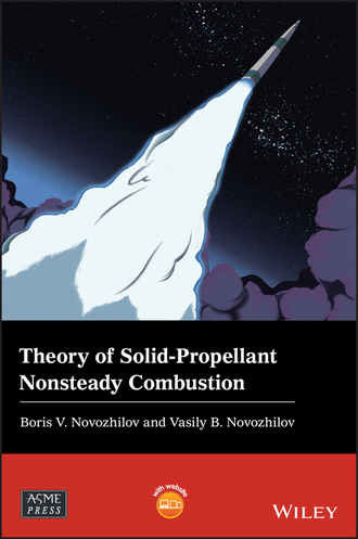 Vasily B. Novozhilov. Theory of Solid-Propellant Nonsteady Combustion