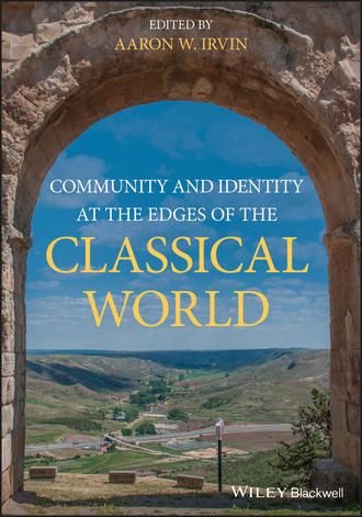 Группа авторов. Community and Identity at the Edges of the Classical World
