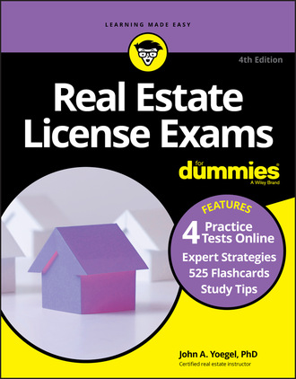 John A. Yoegel. Real Estate License Exams For Dummies with Online Practice Tests