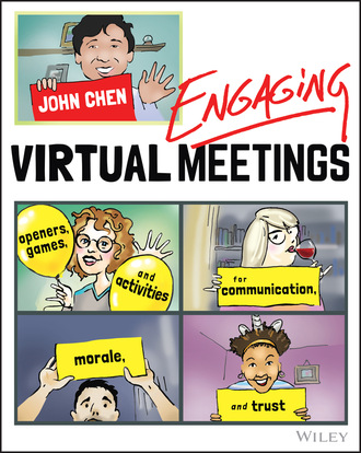 John Chen. Engaging Virtual Meetings