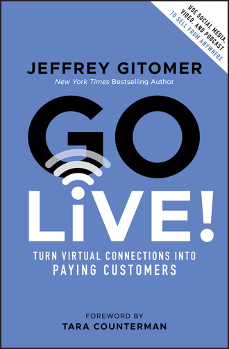 Jeffrey  Gitomer. Go Live!
