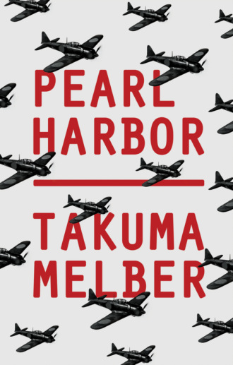 Takuma Melber. Pearl Harbor