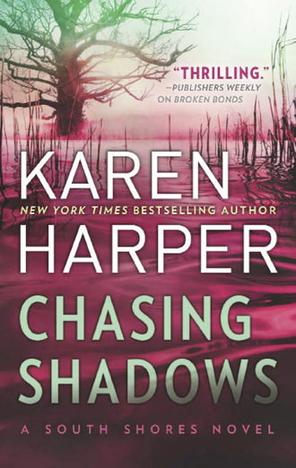 Karen Harper. Chasing Shadows