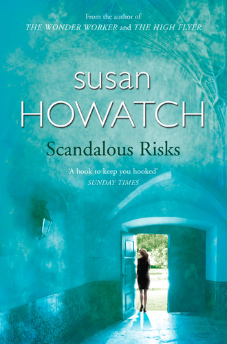 Susan  Howatch. Scandalous Risks