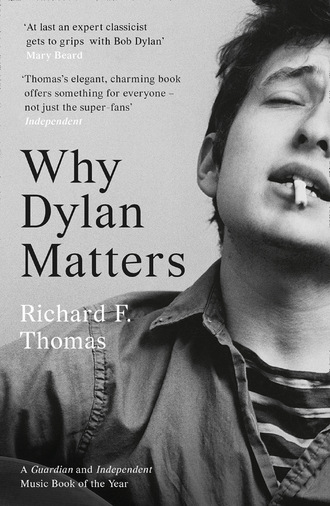Richard F. Thomas. Why Dylan Matters