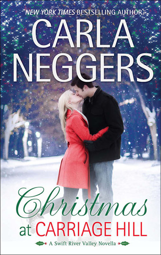 Carla Neggers. Christmas at Carriage Hill