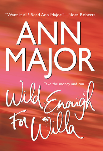 Ann Major. Wild Enough For Willa