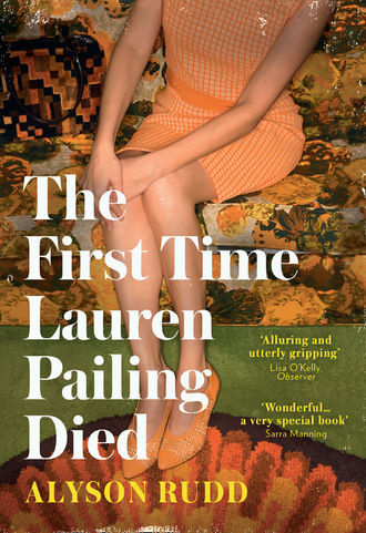Alyson Rudd. The First Time Lauren Pailing Died
