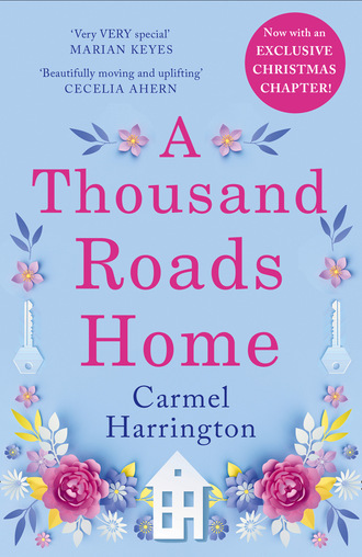 Carmel  Harrington. A Thousand Roads Home