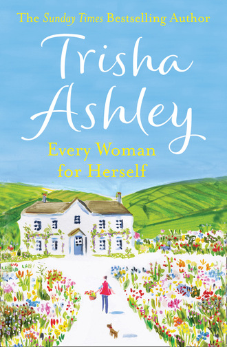 Trisha  Ashley. Every Woman For Herself