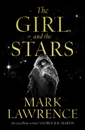 Mark  Lawrence. The Girl and the Stars