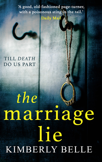Kimberly Belle. The Marriage Lie