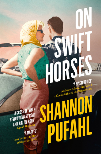 Shannon Pufahl. On Swift Horses