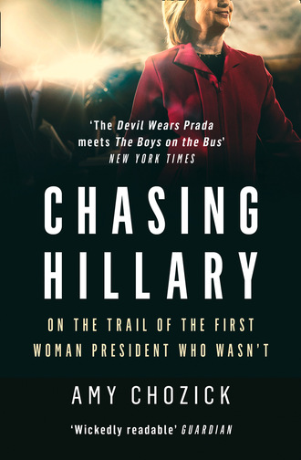 Amy Chozick. Chasing Hillary