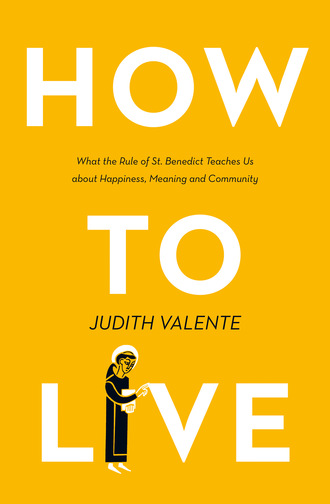 Judith Valente. How to Live