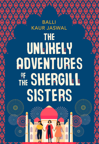 Balli Kaur Jaswal. The Unlikely Adventures of the Shergill Sisters