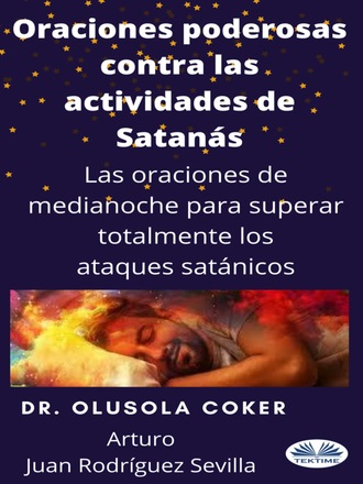 Oraciones Poderosas Contra Las Actividades De Satán. 