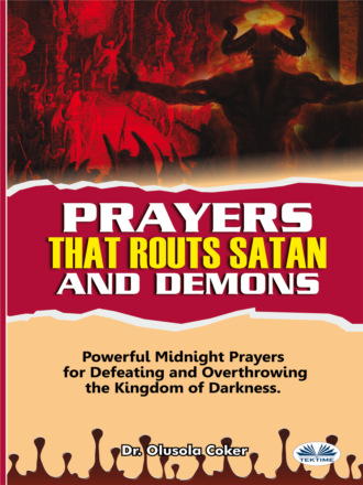 Dr. Olusola Coker. Prayers That Routs Satan And Demons