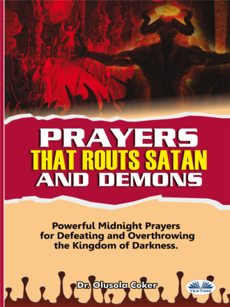 Prayers That Routs Satan And Demons. 