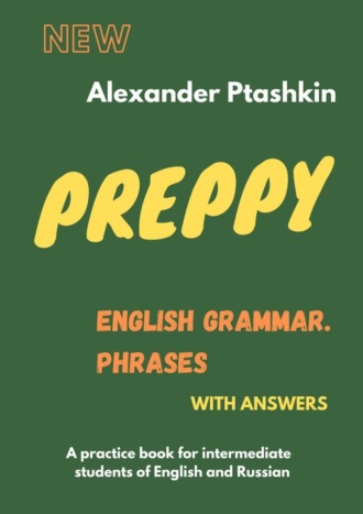 Alexander Ptashkin. Preppy. English Grammar: Phrases
