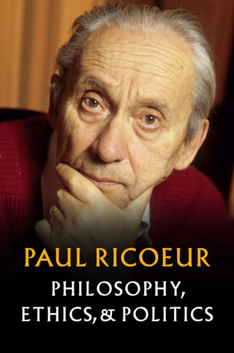 Philosophy, Ethics, and Politics. Paul  Ricoeur