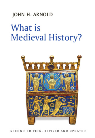John H. Arnold. What is Medieval History?