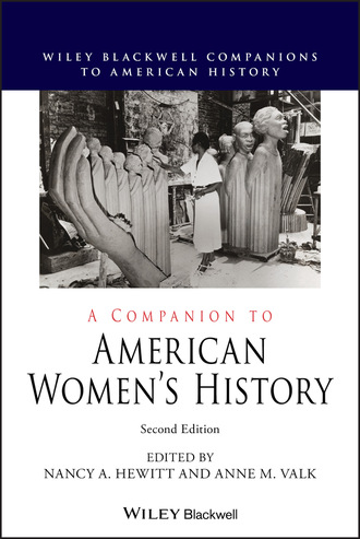 Группа авторов. A Companion to American Women's History