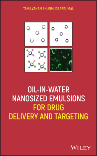 Tamilvanan  Shunmugaperumal. Oil-in-Water Nanosized Emulsions for Drug Delivery and Targeting